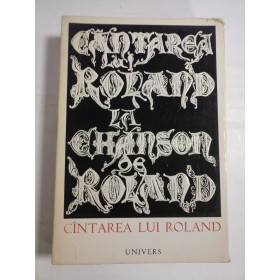 LA CHANSON DEVROLAND; CINTAREA LUI ROLAND 